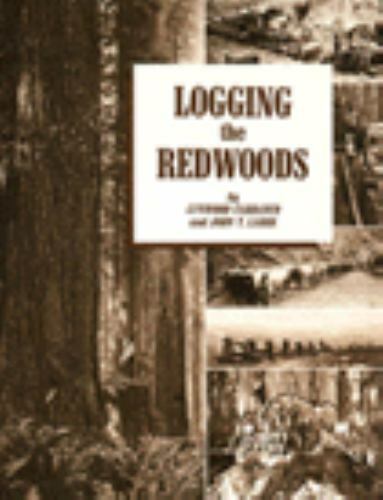 Logging the redwoods - logging,